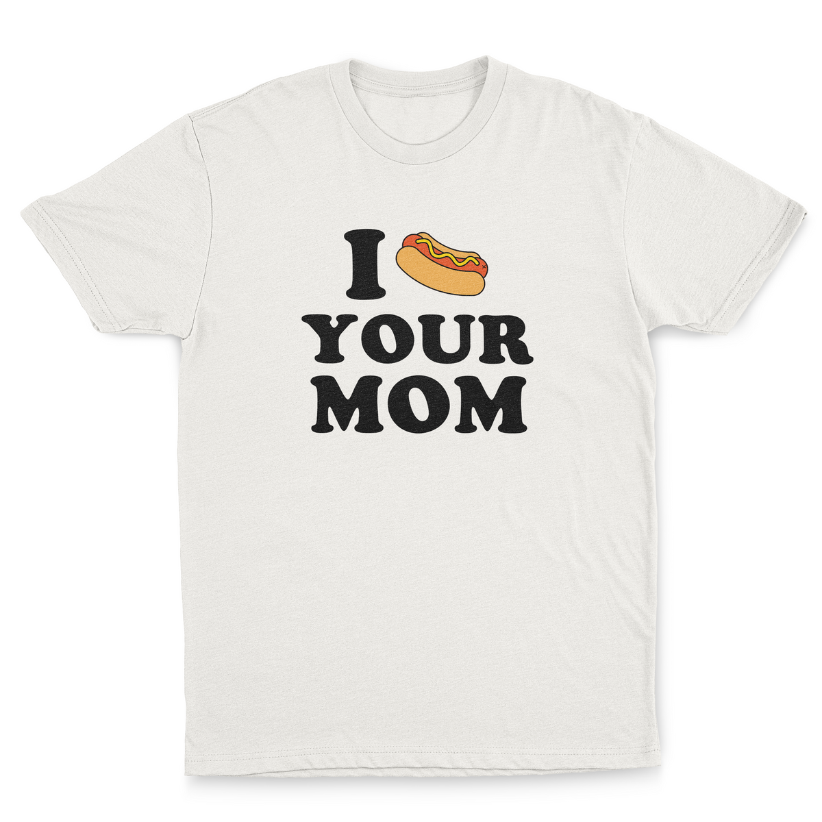 Hotdog Your Mom Tee